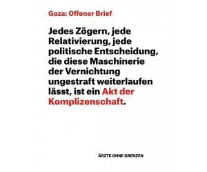 Gaza: Offener Brief. Jedes Zögern, jede Relativierung, jede politische Entscheidung, die diese Maschinerie der Vernichtung ungestraft weiterlaufen lässt, ist ein Akt der Komplizenschaft.