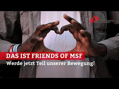 Video Mach den Anfang - Werde jetzt Friend of MSF