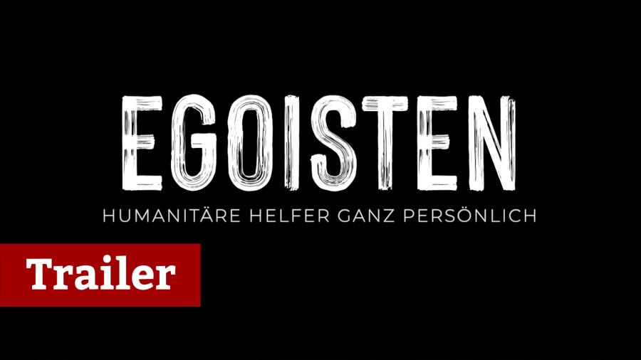 Kinopremiere "Egoisten" Trailer Ärzte ohne Grenzen