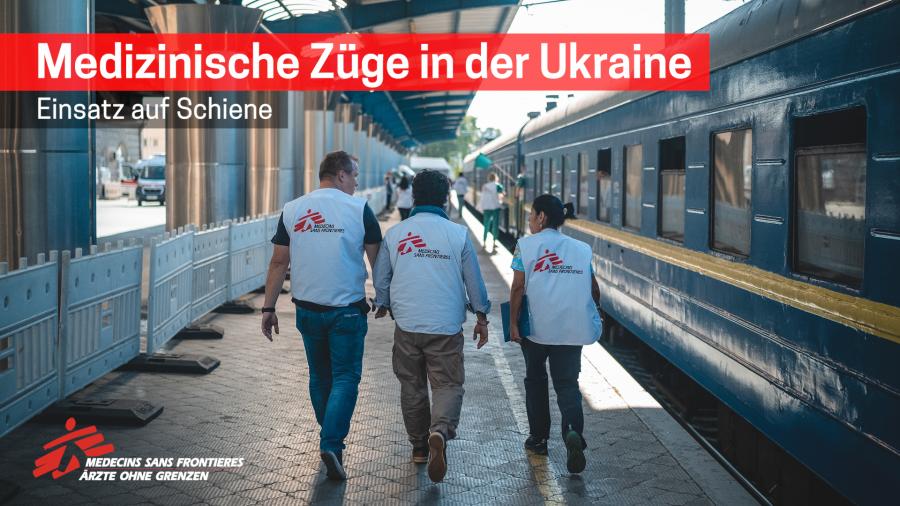 Unser medizinischer Zug in der Ukraine