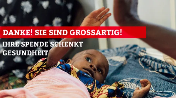 Danke - Sie sind großartig! Ihre Spende schenkt Gesundheit.